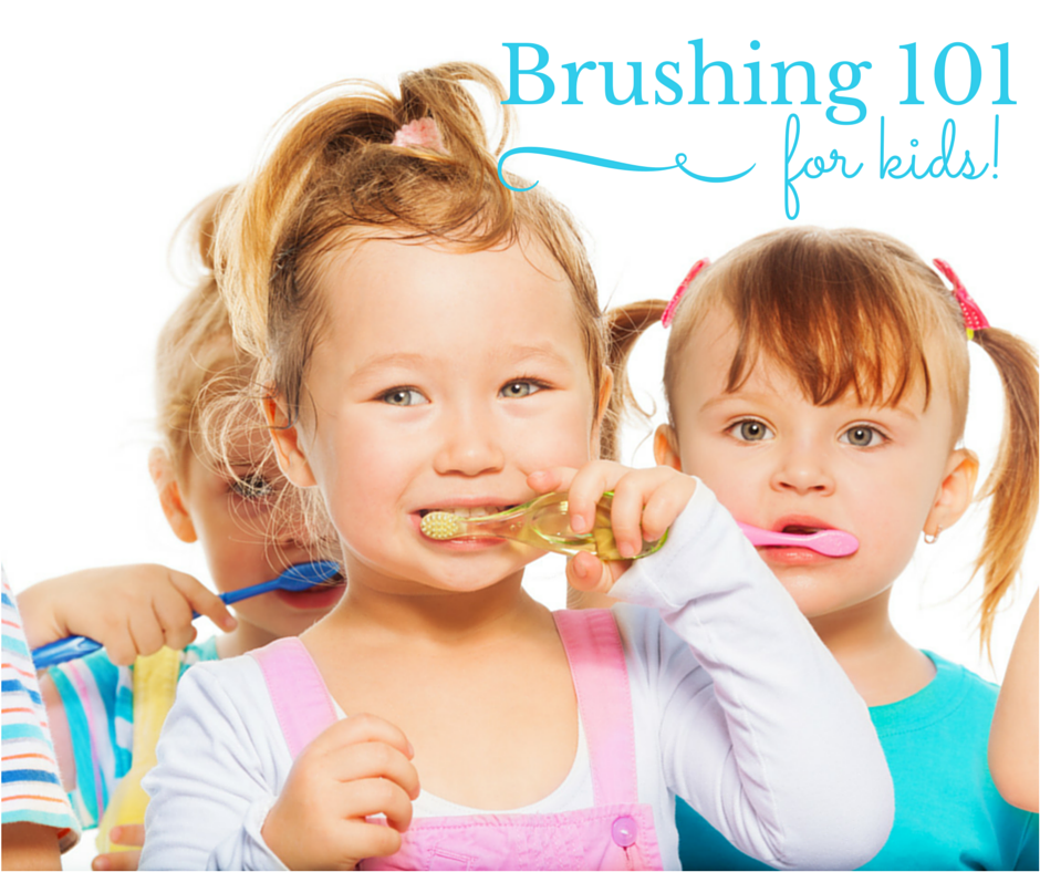 Brushing 101 for kids